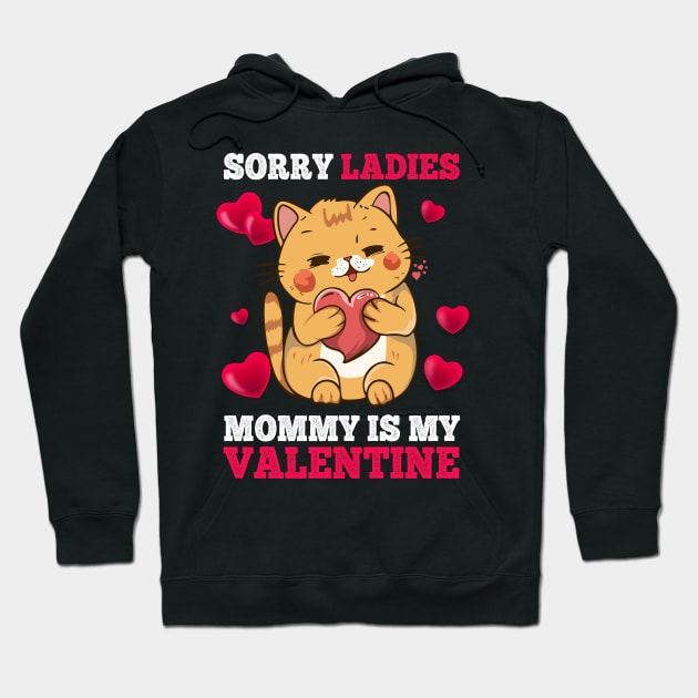 Sorry Ladies Mommy Is My Valentine Happy Valentines Day 2024 Hoodie by Jhon Towel